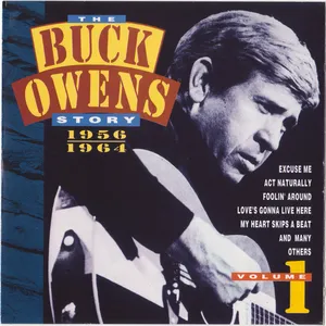 The Buck Owens story : volume 1 1956-1964